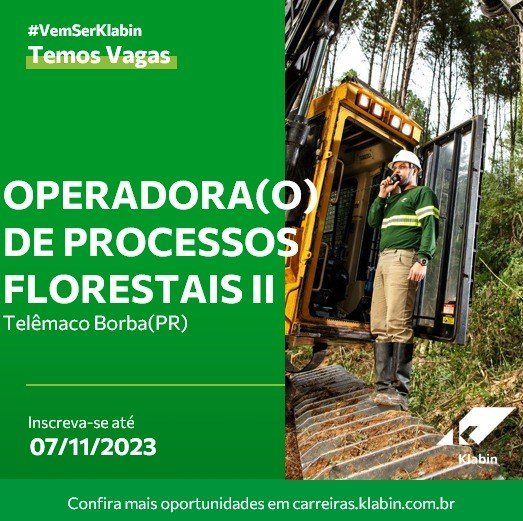 VAGAS HARVESTER E FORWARDER KLABIN