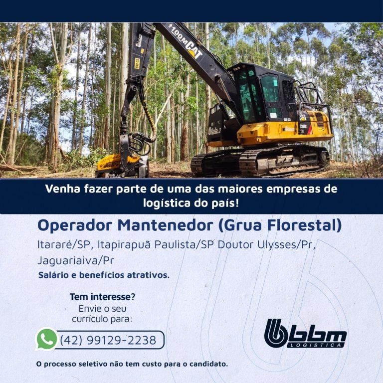 BBM CONTRATA OPERADOR MANTENEDOR DE GRUA FLORESTAL – ITARARÉ-SP, JAGUARIAÍVA-PR, ITAPIRAPUÃ PAULISTA-SP, DOUTOR ULYSSES-PR