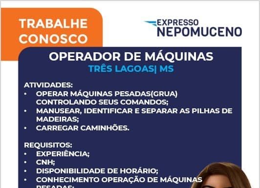 EXPRESSO NEPOMUCENO CONTRATA OPERADOR DE GRUA – TRÊS LAGOAS – MS EXPRESSO NEPOMUCENO GRUA